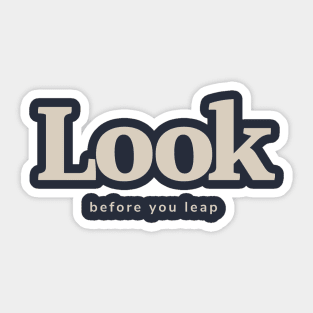 Look before you leap Sticker